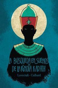 BÚSQUEDA EN SUEÑOS DE LA IGNOTA KADATH, LA | 9788467925272 | LOVECRAFT/CULBARD | Llibreria L'Altell - Llibreria Online de Banyoles | Comprar llibres en català i castellà online - Llibreria de Girona