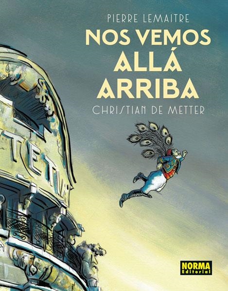 NOS VEMOS ALLÁ ARRIBA | 9788467926217 | LEMAITRE, PIERRE/DE METTER, CHRISTIAN | Llibreria L'Altell - Llibreria Online de Banyoles | Comprar llibres en català i castellà online - Llibreria de Girona