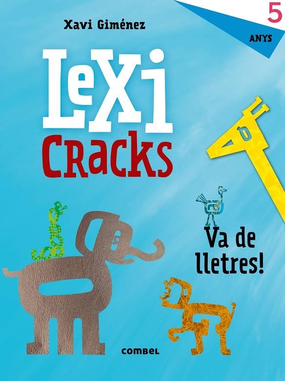 LEXICRACKS. VA DE LLETRES! 5 ANYS | 9788491011606 | GIMÉNEZ BUENO, XAVIER MANEL | Llibreria L'Altell - Llibreria Online de Banyoles | Comprar llibres en català i castellà online - Llibreria de Girona