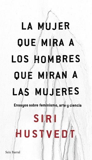 MUJER QUE MIRA A LOS HOMBRES QUE MIRAN A LAS MUJERES, LA | 9788432232244 | HUSTVEDT, SIRI | Llibreria Online de Banyoles | Comprar llibres en català i castellà online