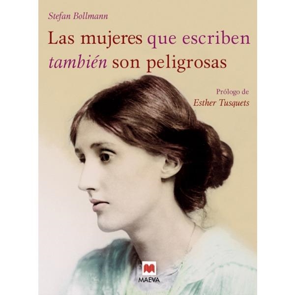 LAS MUJERES QUE ESCRIBEN TAMBIEN SON PELIGROSAS | 9788416690923 | BOLLMANN STEFAN | Llibreria Online de Banyoles | Comprar llibres en català i castellà online