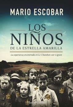 LOS NIÑOS DE LA ESTRELLA AMARILLA | 9788491390992 | ESCOBAR, MARIO | Llibreria L'Altell - Llibreria Online de Banyoles | Comprar llibres en català i castellà online - Llibreria de Girona