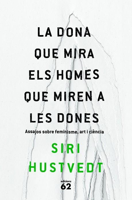 DONA QUE MIRA ELS HOMES QUE MIREN A LES DONES, LA | 9788429775716 | HUSTVEDT, SIRI | Llibreria L'Altell - Llibreria Online de Banyoles | Comprar llibres en català i castellà online - Llibreria de Girona