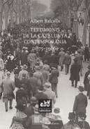 TESTIMONIS DE LA CATALUNYA CONTEMPORÀNIA (1875 - 1986) | 9788494315886 | BALCELLS, ALBERT | Llibreria L'Altell - Llibreria Online de Banyoles | Comprar llibres en català i castellà online - Llibreria de Girona
