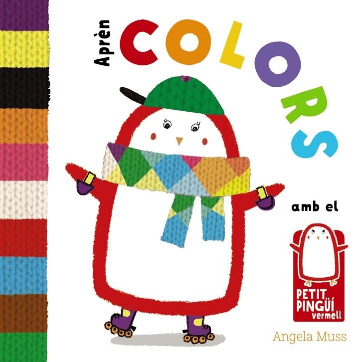 APRÈN COLORS AMB EL PETIT PINGÜÍ VERMELL | 9788499067582 | MUSS, ANGELA | Llibreria L'Altell - Llibreria Online de Banyoles | Comprar llibres en català i castellà online - Llibreria de Girona