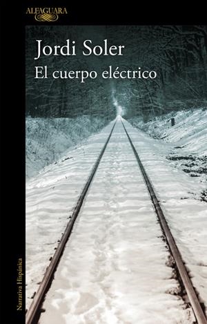 EL CUERPO ELÉCTRICO | 9788420426686 | SOLER, JORDI | Llibreria L'Altell - Llibreria Online de Banyoles | Comprar llibres en català i castellà online - Llibreria de Girona