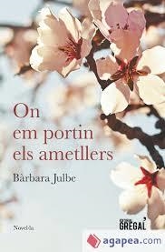 ON EM PORTIN ELS AMETLLERS | 9788494675836 | JULBE I SALLÉS, BÀRBARA | Llibreria L'Altell - Llibreria Online de Banyoles | Comprar llibres en català i castellà online - Llibreria de Girona