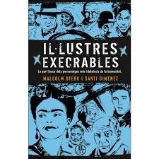 IL·LUSTRES EXECRABLES | 9788466661669 | OTERO, MALCOLM/GIMÉNEZ, SANTI | Llibreria L'Altell - Llibreria Online de Banyoles | Comprar llibres en català i castellà online - Llibreria de Girona