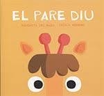PARE DIU. EL | 9788416434732 | DEL MAZO, MARGARITA | Llibreria L'Altell - Llibreria Online de Banyoles | Comprar llibres en català i castellà online - Llibreria de Girona