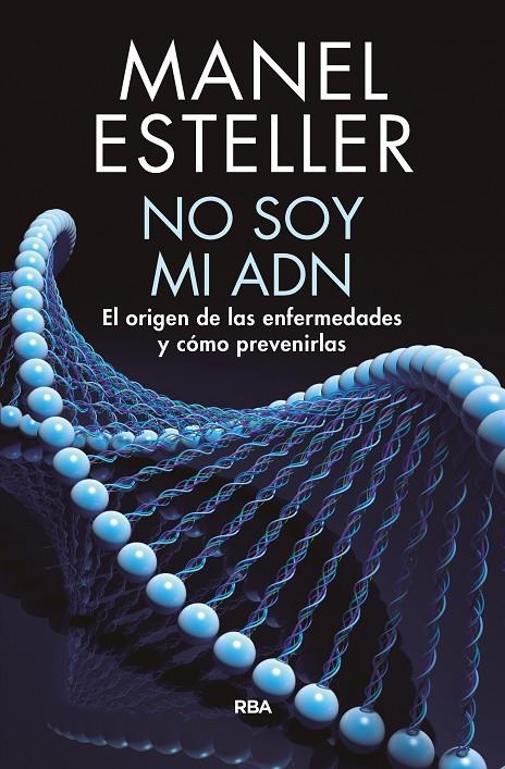 NO SOY MI ADN | 9788490568347 | ESTELLER BADOSA, MANEL | Llibreria L'Altell - Llibreria Online de Banyoles | Comprar llibres en català i castellà online - Llibreria de Girona