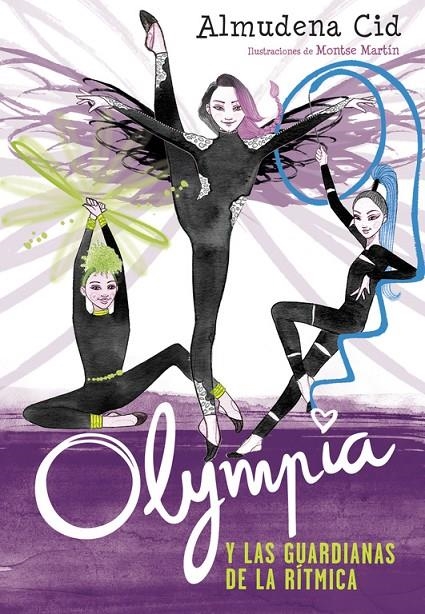 OLYMPIA Y LAS GUARDIANAS DE LA RÍTMICA (OLYMPIA Y LAS GUARDIANAS DE LA RÍTMICA 1 | 9788420485355 | CID, ALMUDENA | Llibreria Online de Banyoles | Comprar llibres en català i castellà online
