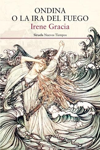 ONDINA O LA IRA DEL FUEGO | 9788417041298 | GRACIA, IRENE | Llibreria L'Altell - Llibreria Online de Banyoles | Comprar llibres en català i castellà online - Llibreria de Girona