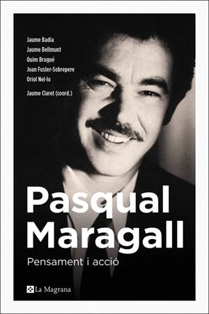 PASQUAL MARAGALL. PENSAMENT I ACCIÓ | 9788482648231 | CLARET MIRANDA, JAUME | Llibreria Online de Banyoles | Comprar llibres en català i castellà online