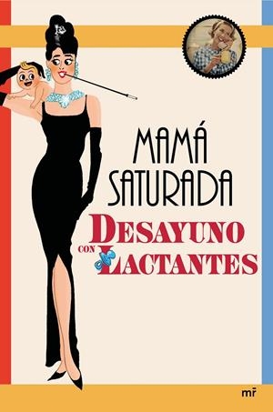 DESAYUNO CON LACTANTES | 9788427042858 | MAMÁ SATURADA | Llibreria L'Altell - Llibreria Online de Banyoles | Comprar llibres en català i castellà online - Llibreria de Girona