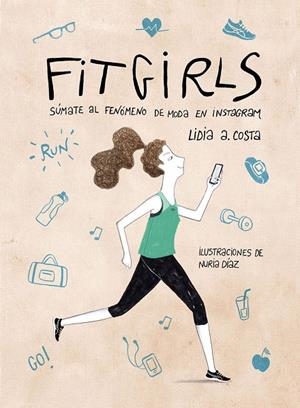 FIT GIRLS | 9788416890125 | COSTA, LIDIA A./DÍAZ, NURIA | Llibreria L'Altell - Llibreria Online de Banyoles | Comprar llibres en català i castellà online - Llibreria de Girona