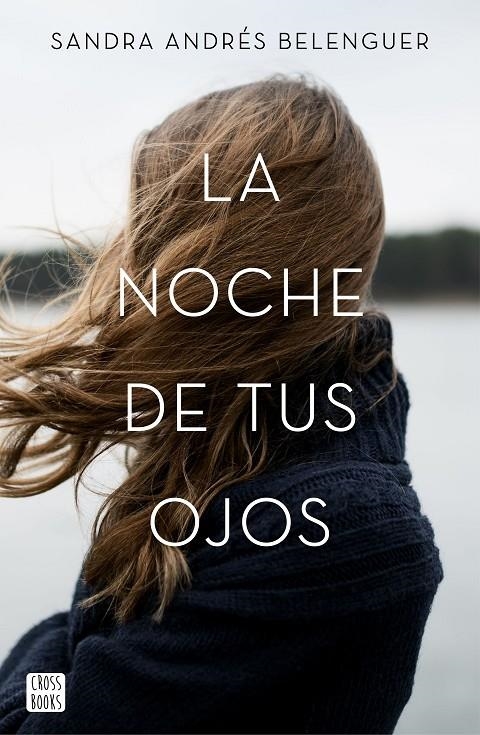 NOCHE DE TUS OJOS, LA | 9788408170112 | ANDRÉS BELENGUER, SANDRA | Llibreria L'Altell - Llibreria Online de Banyoles | Comprar llibres en català i castellà online - Llibreria de Girona