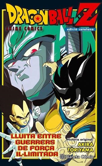 DRAGON BALL Z. LLUITA ENTRE GUERRERS DE FORÇA IL·LIMITADA | 9788416889761 | TORIYAMA, AKIRA | Llibreria L'Altell - Llibreria Online de Banyoles | Comprar llibres en català i castellà online - Llibreria de Girona