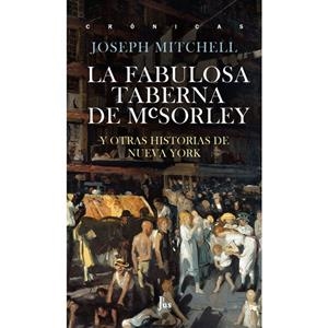 LA FABULOSA TABERNA DE MCSORLEY | 9786079409685 | JOSEPH MITCHELL | Llibreria L'Altell - Llibreria Online de Banyoles | Comprar llibres en català i castellà online - Llibreria de Girona