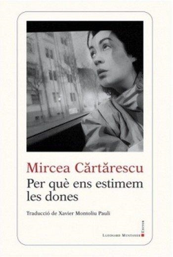 PER QUÈ ENS ESTIMEM LES DONES | 9788416554416 | CARTARESCU, MIRCEA | Llibreria L'Altell - Llibreria Online de Banyoles | Comprar llibres en català i castellà online - Llibreria de Girona