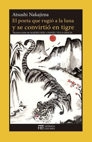 POETA QUE RUGIÓ A LA LUNA Y SE CONVIRTIÓ EN TIGRE, EL | 9788494664731 | NAKAJIMA, ATSUSHI | Llibreria L'Altell - Llibreria Online de Banyoles | Comprar llibres en català i castellà online - Llibreria de Girona
