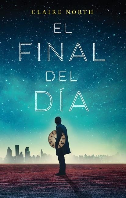 FINAL DEL DÍA, EL | 9788416387915 | NORTH, CLAIRE | Llibreria Online de Banyoles | Comprar llibres en català i castellà online