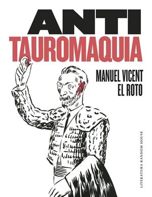 ANTITAUROMAQUIA | 9788439732730 | EL ROTO/MANUEL VICENT | Llibreria L'Altell - Llibreria Online de Banyoles | Comprar llibres en català i castellà online - Llibreria de Girona
