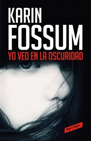 YO VEO EN LA OSCURIDAD | 9788416195787 | KARIN FOSSUM | Llibreria L'Altell - Llibreria Online de Banyoles | Comprar llibres en català i castellà online - Llibreria de Girona