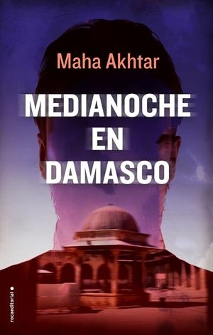 MEDIANOCHE EN DAMASCO | 9788416700806 | MAHA AKHTAR | Llibreria Online de Banyoles | Comprar llibres en català i castellà online