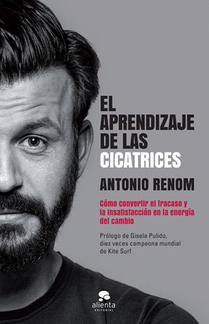 EL APRENDIZAJE DE LAS CICATRICES | 9788416928194 | ANTONIO RENOM ARBOIX | Llibreria L'Altell - Llibreria Online de Banyoles | Comprar llibres en català i castellà online - Llibreria de Girona