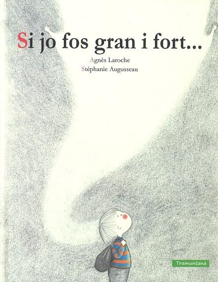 SI JO FOS GRAN I FORT... (2 EDICIÓ) | 9788416578771 | LAROCHE LAROCHE, AGNÈS | Llibreria L'Altell - Llibreria Online de Banyoles | Comprar llibres en català i castellà online - Llibreria de Girona