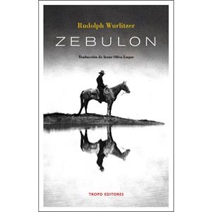 ZEBULON | 9788494515378 | WURLITZER, RUDOLPH | Llibreria Online de Banyoles | Comprar llibres en català i castellà online
