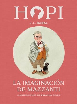 HOPI 6. LA IMAGINACIÓN DE MAZZANTI | 9788424658472 | BADAL, JOSEP LLUÍS | Llibreria Online de Banyoles | Comprar llibres en català i castellà online