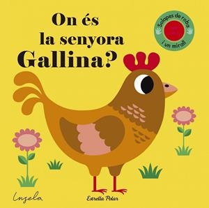 ON ÉS LA SENYORA GALLINA? TEXTURES | 9788491371281 | INGELA P ARRHENIUS | Llibreria L'Altell - Llibreria Online de Banyoles | Comprar llibres en català i castellà online - Llibreria de Girona