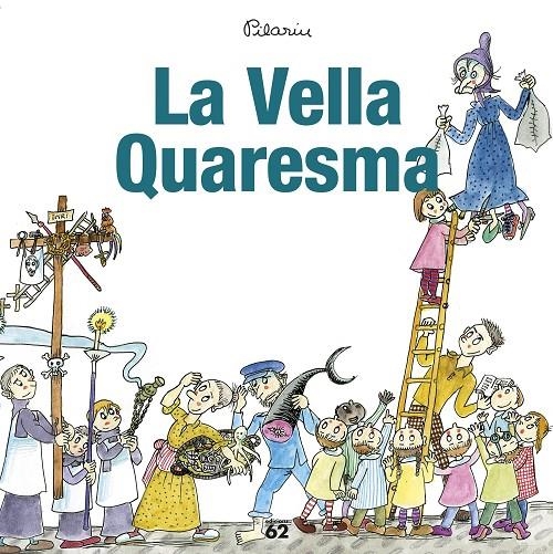 LA VELLA QUARESMA | 9788429775945 | PILARÍN BAYÉS | Llibreria L'Altell - Llibreria Online de Banyoles | Comprar llibres en català i castellà online - Llibreria de Girona