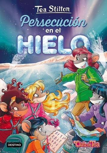 PERSECUCIÓN EN EL HIELO | 9788408171614 | STILTON, TEA | Llibreria L'Altell - Llibreria Online de Banyoles | Comprar llibres en català i castellà online - Llibreria de Girona