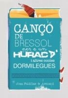 CANÇÓ DE BRESSOL PER A UN HURACÀ I ALTRES CONTES DORMILEGUES | 9788461785698 | RIONÉ TORTAJADA, JOAN | Llibreria Online de Banyoles | Comprar llibres en català i castellà online
