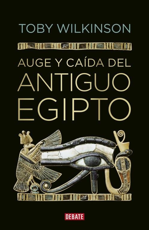 AUGE Y CAÍDA DEL ANTIGUO EGIPTO | 9788499920177 | WILKINSON, TOBY | Llibreria L'Altell - Llibreria Online de Banyoles | Comprar llibres en català i castellà online - Llibreria de Girona