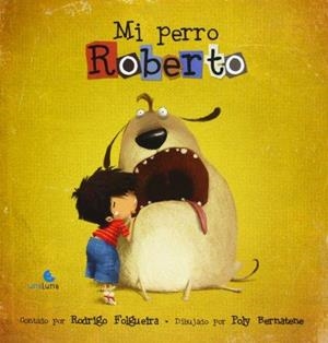 MI PERRO ROBERTO | 9788493755713 | RODRIGO FOLGUEIRA | Llibreria Online de Banyoles | Comprar llibres en català i castellà online