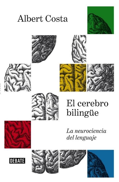 EL CEREBRO BILINGÜE | 9788499927657 | ALBERT COSTA | Llibreria L'Altell - Llibreria Online de Banyoles | Comprar llibres en català i castellà online - Llibreria de Girona