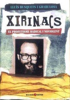XIRINACS. EL PROFETISME RADICAL I NOVIOLENT | 9788461787722 | BUSQUETS I GRABULOSA, LLUÍS | Llibreria L'Altell - Llibreria Online de Banyoles | Comprar llibres en català i castellà online - Llibreria de Girona