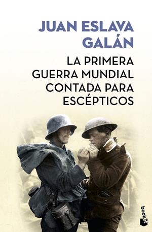 PRIMERA GUERRA MUNDIAL CONTADA PARA ESCÉPTICOS, LA | 9788408171591 | ESLAVA GALÁN, JUAN | Llibreria L'Altell - Llibreria Online de Banyoles | Comprar llibres en català i castellà online - Llibreria de Girona