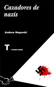 CAZADORES DE NAZIS | 9788416354139 | NAGORSKI, ANDREW | Llibreria L'Altell - Llibreria Online de Banyoles | Comprar llibres en català i castellà online - Llibreria de Girona