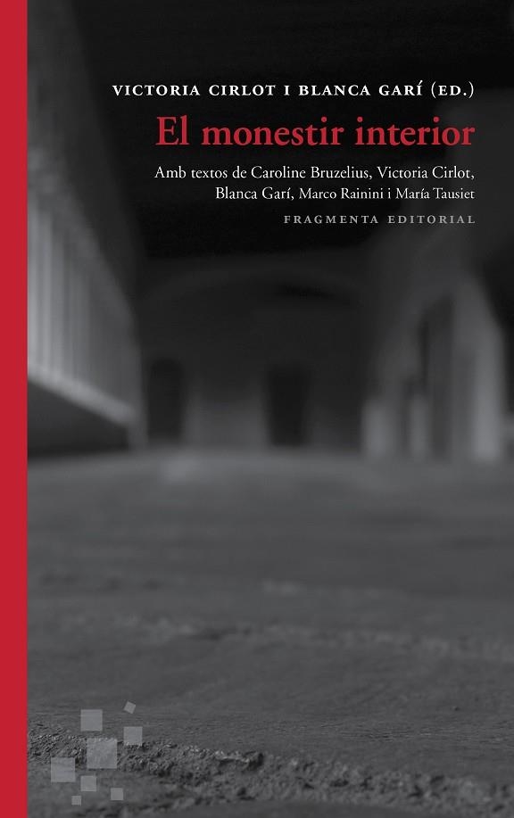 EL MONESTIR INTERIOR | 9788415518686 | CIRLOT VALENZUELA, VICTORIA/GARÍ AGUILERA, BLANCA/RAININI, MARCO/TAUSIET CARLÉS, MARÍA/BRUZELIUS, CA | Llibreria Online de Banyoles | Comprar llibres en català i castellà online