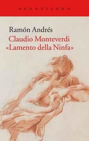 CLAUDIO MONTEVERDI. «LAMENTO DELLA NINFA» | 9788416748433 | ANDRÉS GONZÁLEZ-COBO, RAMÓN | Llibreria L'Altell - Llibreria Online de Banyoles | Comprar llibres en català i castellà online - Llibreria de Girona