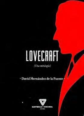 LOVECRAFT. UNA MITOLOGÍA | 9788494394539 | HERNANDEZ DE LA FUENTE, DAVID | Llibreria Online de Banyoles | Comprar llibres en català i castellà online