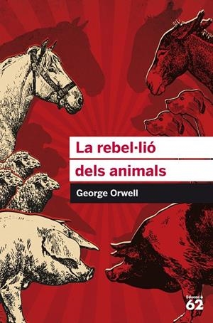 REBEL·LIÓ DELS ANIMALS, LA | 9788415954385 | ORWELL, GEORGE | Llibreria Online de Banyoles | Comprar llibres en català i castellà online