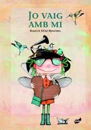 JO VAIG AMB MI | 9788416817177 | DÍAZ REGUERA, RAQUEL | Llibreria L'Altell - Llibreria Online de Banyoles | Comprar llibres en català i castellà online - Llibreria de Girona