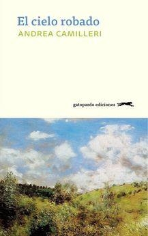 CIELO ROBADO, EL | 9788494642524 | CAMILLERI, ANDREA | Llibreria L'Altell - Llibreria Online de Banyoles | Comprar llibres en català i castellà online - Llibreria de Girona
