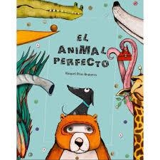 EL ANIMAL PERFECTO | 9788494655173 | RAQUEL DÍAZ REGUERA | Llibreria L'Altell - Llibreria Online de Banyoles | Comprar llibres en català i castellà online - Llibreria de Girona