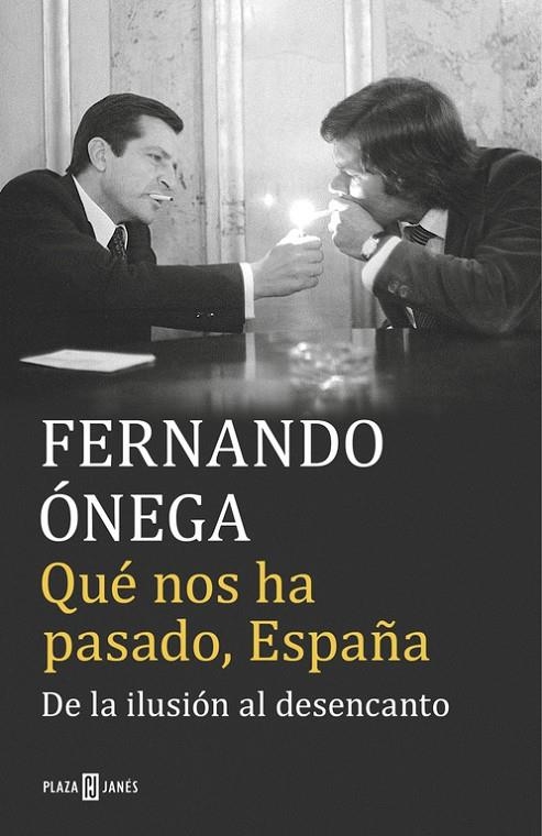 QUÉ NOS HA PASADO, ESPAÑA | 9788401017513 | ÓNEGA, FERNANDO | Llibreria L'Altell - Llibreria Online de Banyoles | Comprar llibres en català i castellà online - Llibreria de Girona